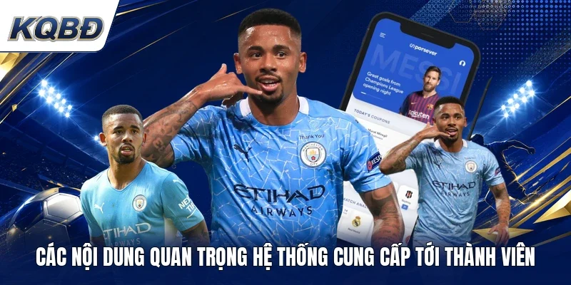 Các nội dung quan trọng hệ thống cung cấp tới thành viên