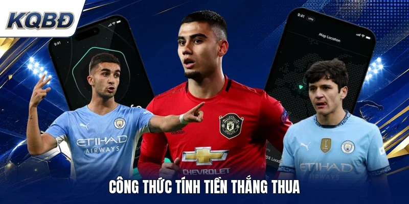 Công thức tính tiền thắng thua