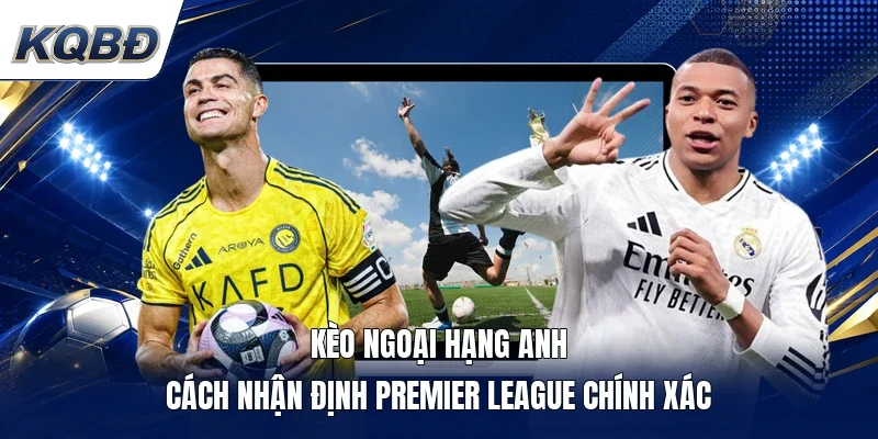 Kèo Ngoại Hạng Anh