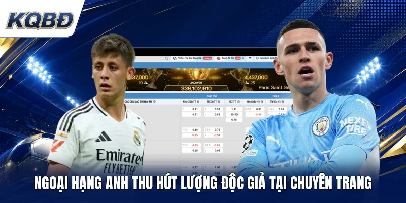 Ngoại hạng Anh thu hút lượng độc giả tại chuyên trang