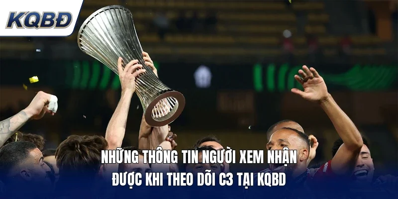 Những thông tin người xem nhận được khi theo dõi C3 tại KQBD