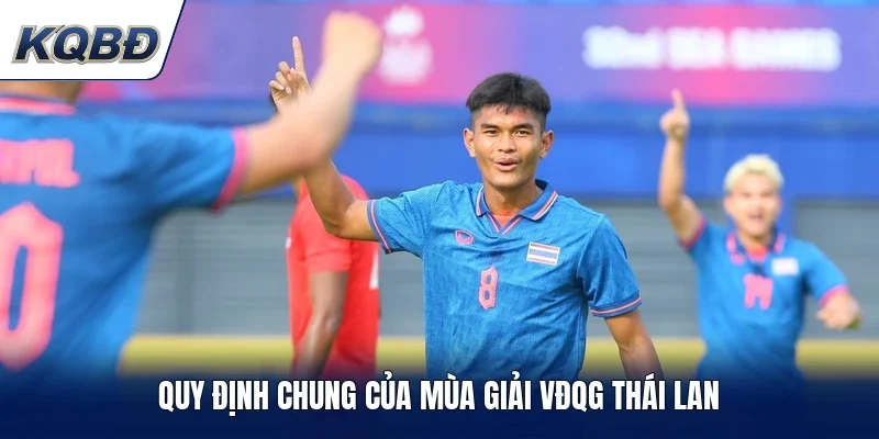 Quy định chung của mùa giải VĐQG Thái Lan