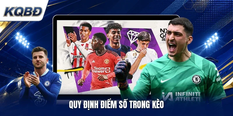 Quy định điểm số trong kèo