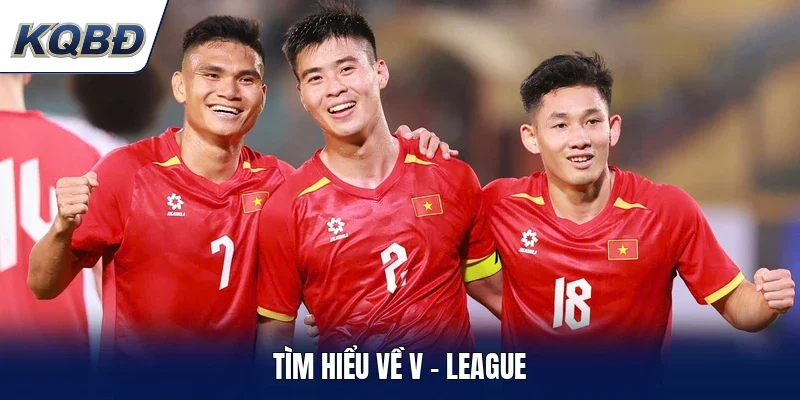 Tìm hiểu về V - League